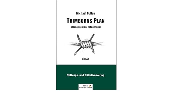 Trimborns Plan Geschichte Einer Fahnenflucht German - 