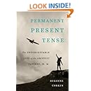 Permanent Present Tense: The Unforgettable Life of the Amnesic Patient, H. M.