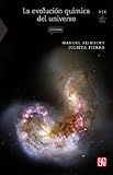 La evolución química del universo (La Ciencia Para Todos) (Spanish Edition)