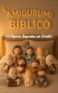 Livro Amigurumi Bíblico : 10 Figuras Sagradas em Crochê