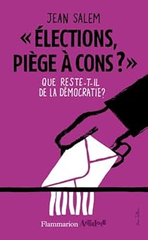 lections, pige  cons ?, Que reste-t-il de la dmocratie ? par Salem