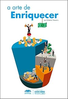 Livro A Arte de Enriquecer: Estratégias de Coaching para Criar uma Vida Próspera