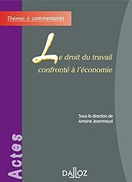 Le  droit du travail confronté à l'économie
