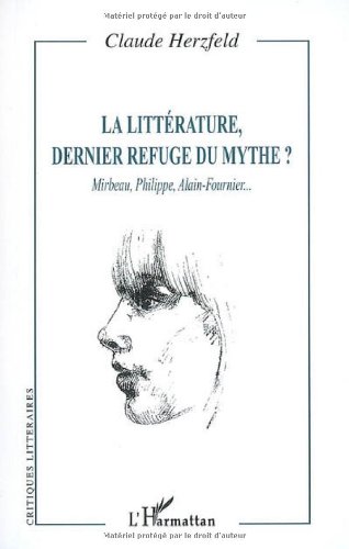 La  littérature, dernier refuge du mythe ?