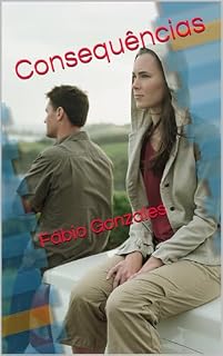 Livro Consequências (Saga Laços Livro 3)