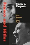 Franco and Hitler: Spain, Germany, and World War II