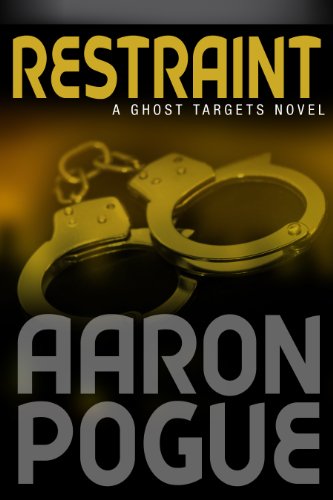 Restraint (Ghost Targets Book 3)