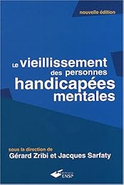 Le  vieillissement des personnes handicapées mentales