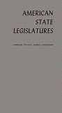 American State Legislatures, American Political Science Association Staff and Committee on American Legislatures, 0837124344