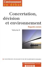 Concertation, décision et environnement