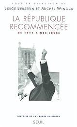 La  République recommencée de 1914 à nos jours