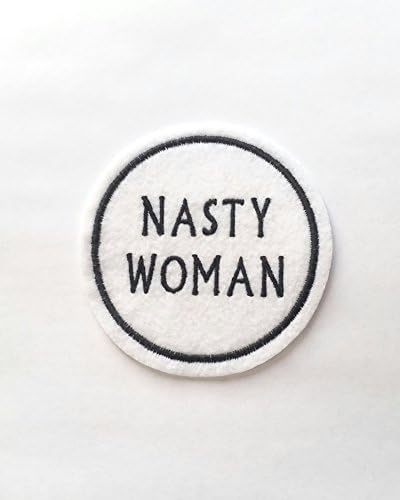 Nasty woman iron on felt patch embroidered applique in white felt with black embroidery thread