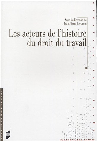 Les  acteurs de l'histoire du droit du travail