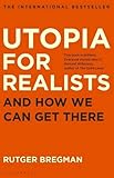 Utopia for Realists: And How We Can Get There
