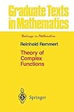 Theory of Complex Functions (Graduate Texts in Mathematics) (v. 122)