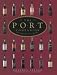 The Port Companion: A Connoisseur's Guide by 