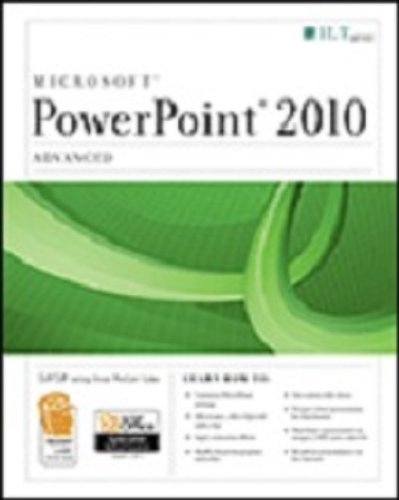 PowerPoint 2010: Advanced + Certblaster, Student Manual (ILT)
