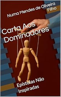 Livro Carta Aos Dominadores: Epístolas Não Inspiradas