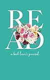 READ: a book lover's journal: an elegant journal for the bibliophile (One More Chapter Club Book Lov by