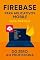 Livro Firebase para Aplicativos Mobile: Guia Prático