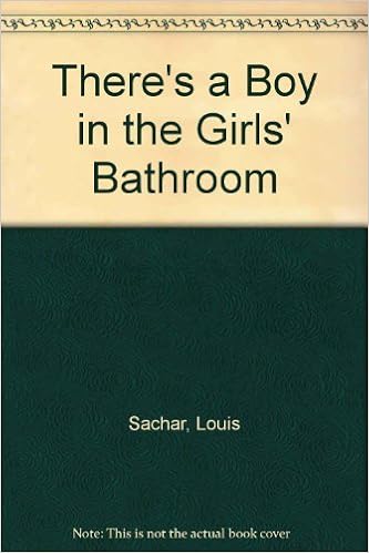 There S A Boy In The Girl S Bathroom Sachar Louis Wilson Lionel Amazon Co Uk Books