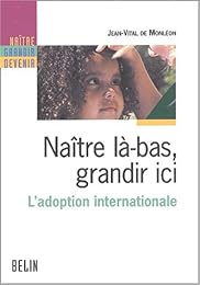 Naître là-bas, grandir ici