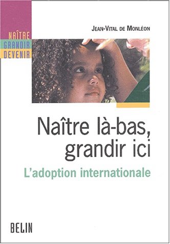 Naître là-bas, grandir ici