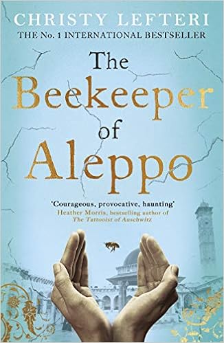 The Beekeeper of Aleppo: The Sunday Times Bestseller and Richard & Judy Book Club Pick