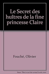 Le  secret des huîtres de la fine princesse Claire