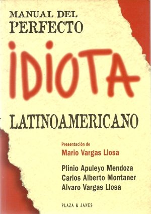 Manual Del Perfecto Idiota Latinoamericano (Spanish Edition)
