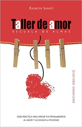 Taller De Amor Nueva Consciencia Spanish Edition Raimon Samso 9788497775182 Amazon Com Books