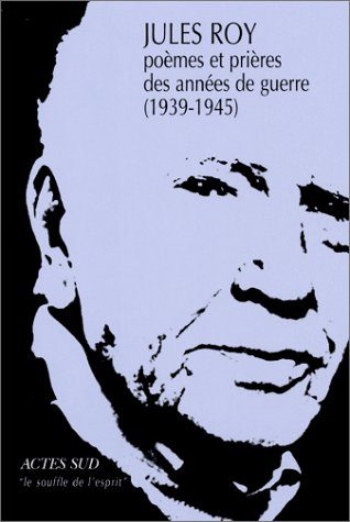 Poèmes et prières des années de guerre