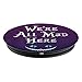 Brave New Look Wonderland We're All Mad Here Pop Sockets Stand for Smartphones and Tablets - PopSockets Grip and Stand for Phones and Tablets