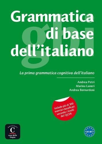 Grammatica di base dell'italiano: Libro A1-B1