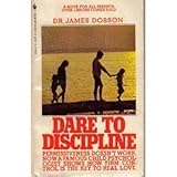 Paperback Dare to Discipline by James Dobson (1978-05-03) Book