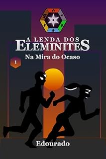 Livro A Lenda dos Eleminites 1: Na Mira do Ocaso