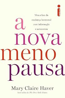 Livro A nova menopausa: Viva a fase da mudança hormonal com informação e autonomia