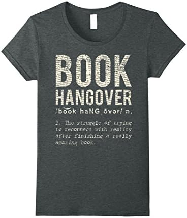 Womens Book Hangover Shirt - T-Shirt for Book Lovers - Book Worm T XL Dark Heather