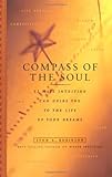 Compass Of The Soul: 52 Ways Intuition Can Guide You To The Life Of Your Dreams by Lynn A. Robinson