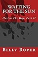 Waiting For The Sun: Hasten The Day, Part II (Volume 2)
