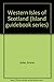 A comprehensive holiday guide to the Western Isles of Scotland (Island guidebook series) by 