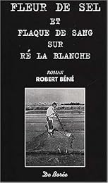 Fleur de sel et flaque de sang sur Ré la Blanche