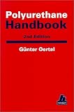 Polyurethane Handbook : Chemistry, Raw Materials, Processing, Application, Properties, , 1569901570