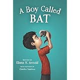 A Boy Called Bat (The Bat Series, 1)