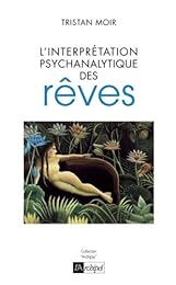 L' interprétation psychanalytique des rêves