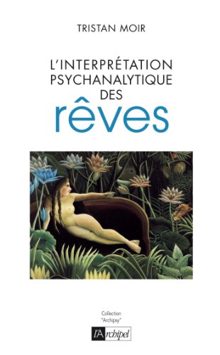 L' interprétation psychanalytique des rêves