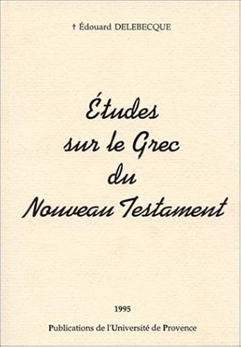 Download Etudes sur le Grec du Nouveau Testament. Recueil d'articles PDF