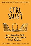 CTRL-SHIFT by Mike Bonifer, Jessie Shternshus