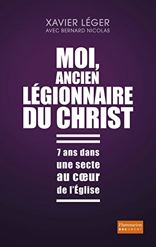Moi, ancien légionnaire du Christ