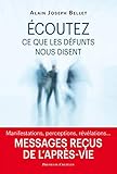 Ecoutez ce que les dEfunts nous disent - Messages reçus de l'après-vie (Phénomènes mystérieux) (French Edition) by
